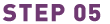 STEP 05