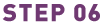 STEP 06